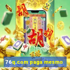 76q.com paga mesmo