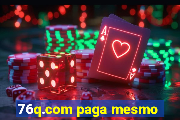 76q.com paga mesmo