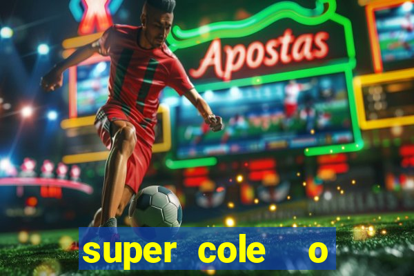 super cole  o 7784 jogos download