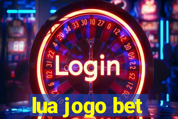 lua jogo bet