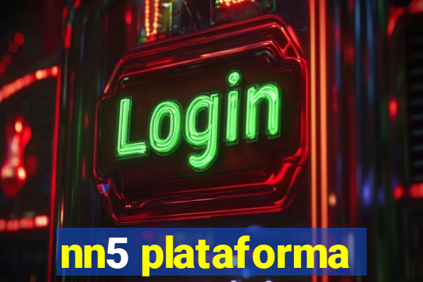 nn5 plataforma