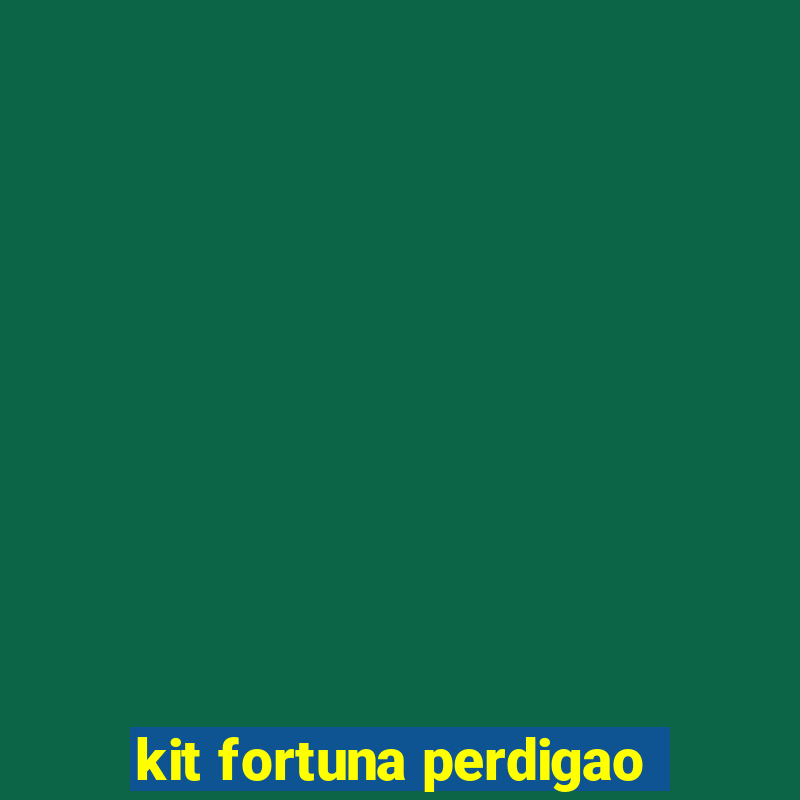 kit fortuna perdigao