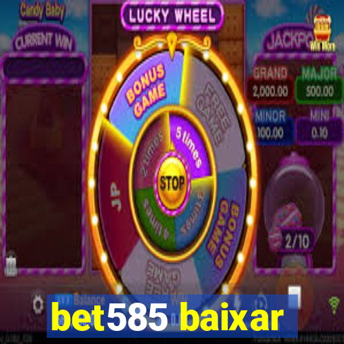 bet585 baixar