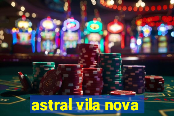 astral vila nova