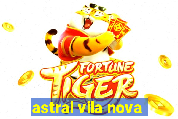 astral vila nova