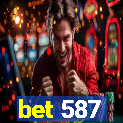 bet 587