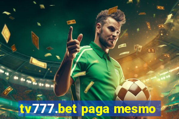 tv777.bet paga mesmo