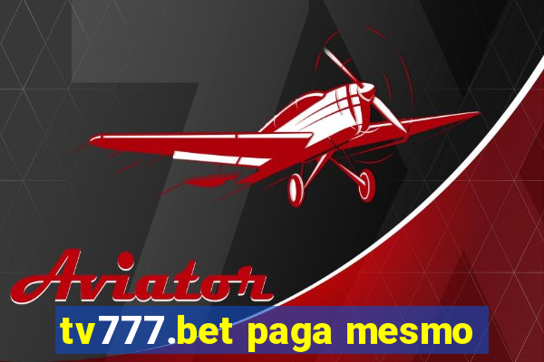 tv777.bet paga mesmo