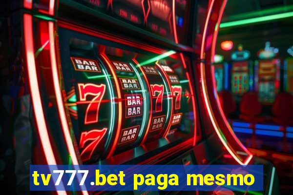 tv777.bet paga mesmo