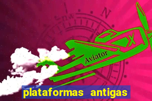 plataformas antigas slots 2023