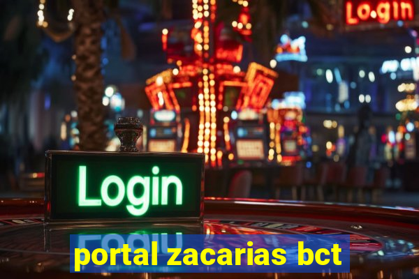 portal zacarias bct