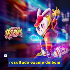 resultado exame delboni