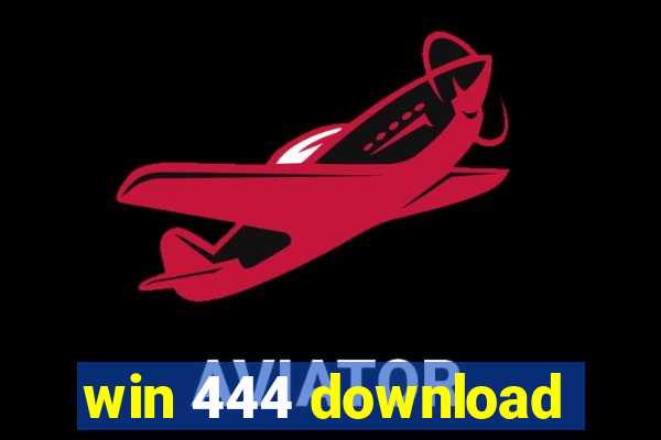 win 444 download