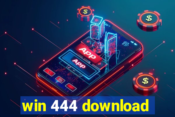 win 444 download