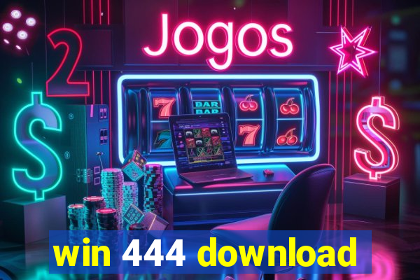 win 444 download