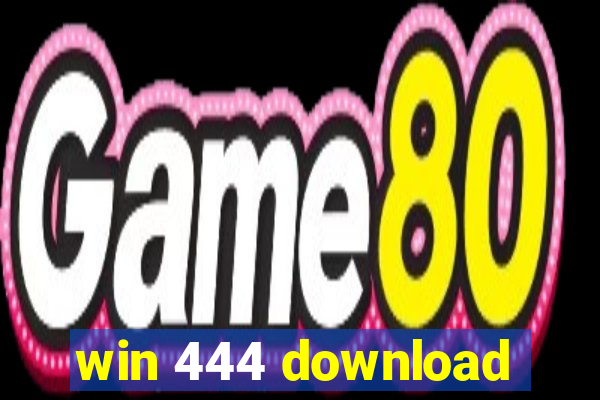 win 444 download