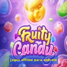 jogos offline para android