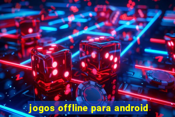 jogos offline para android