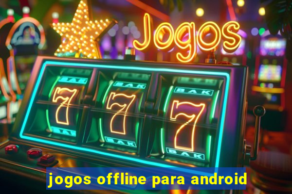 jogos offline para android