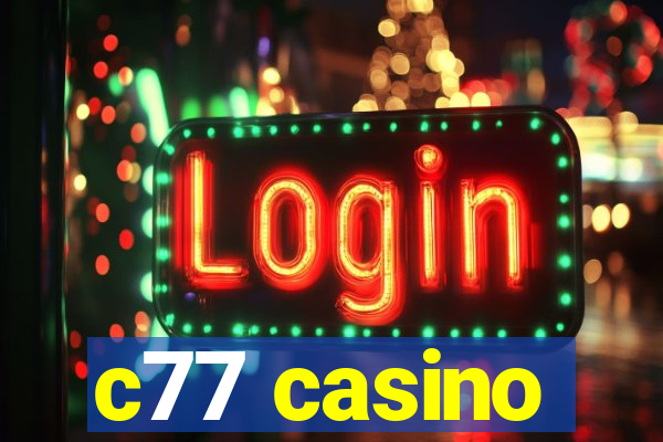 c77 casino