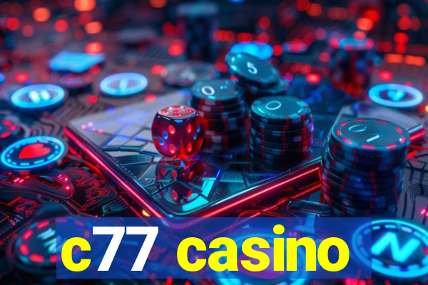 c77 casino