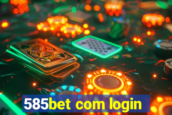 585bet com login