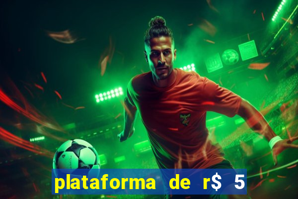 plataforma de r$ 5 jogo do tigrinho