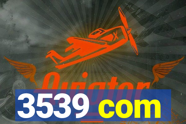 3539 com