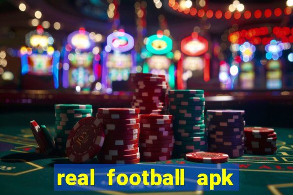 real football apk dinheiro infinito