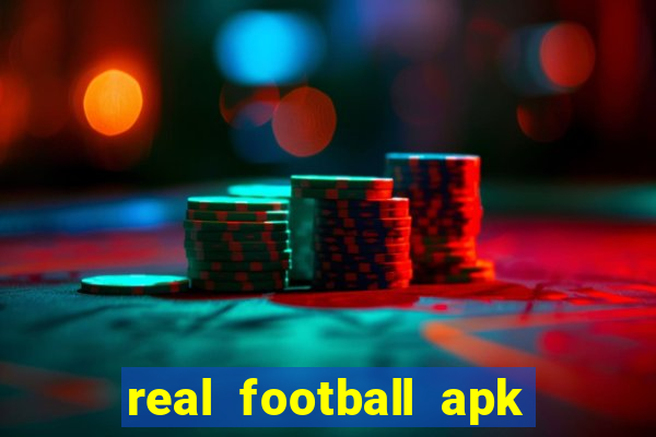 real football apk dinheiro infinito