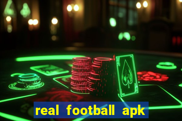 real football apk dinheiro infinito