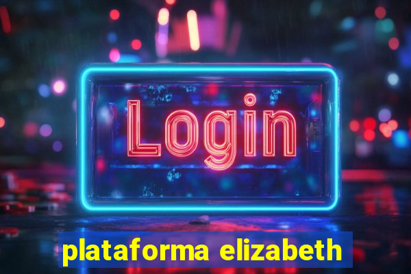 plataforma elizabeth