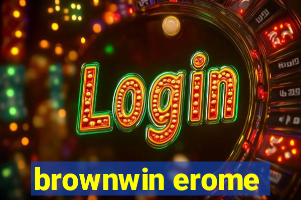 brownwin erome