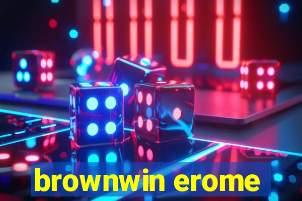 brownwin erome