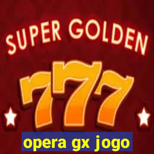 opera gx jogo