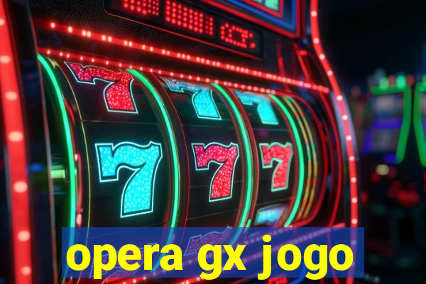 opera gx jogo