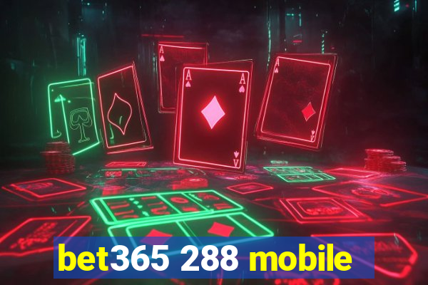 bet365 288 mobile