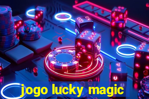 jogo lucky magic