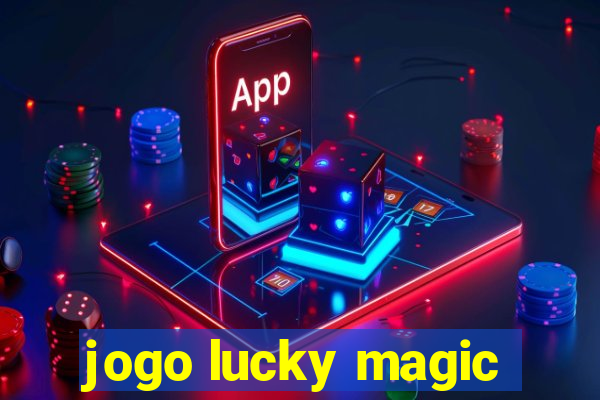 jogo lucky magic