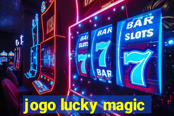 jogo lucky magic