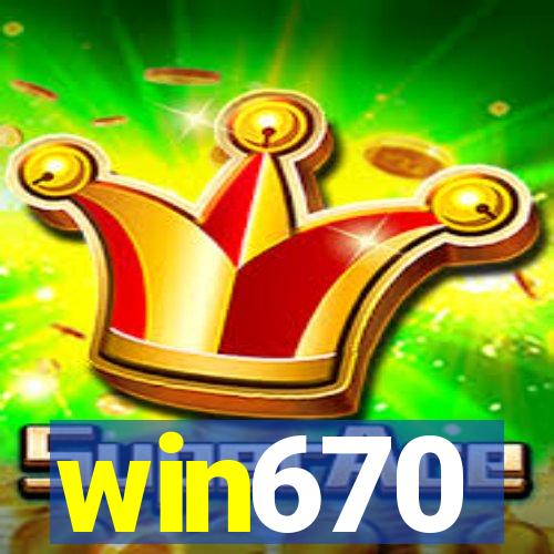 win670