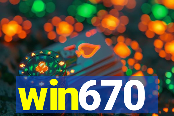 win670