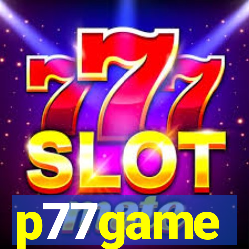 p77game