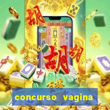 concurso vagina mais linda