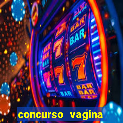 concurso vagina mais linda