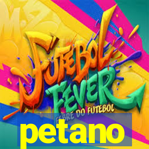 petano