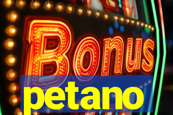 petano