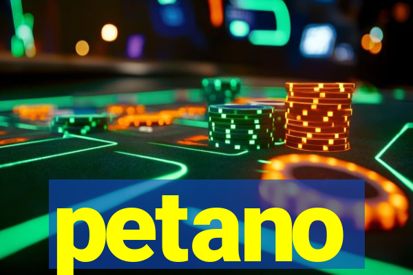 petano