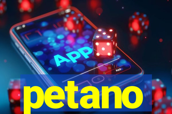 petano