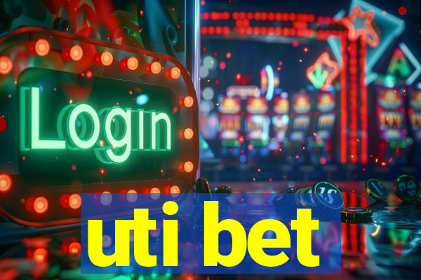 uti bet